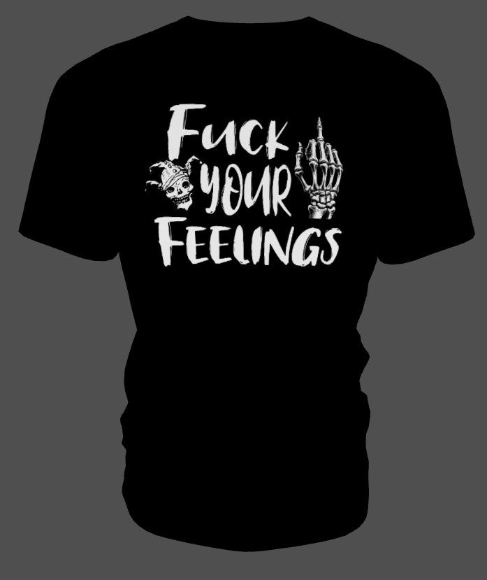 FUCK YOUR FEELINGS