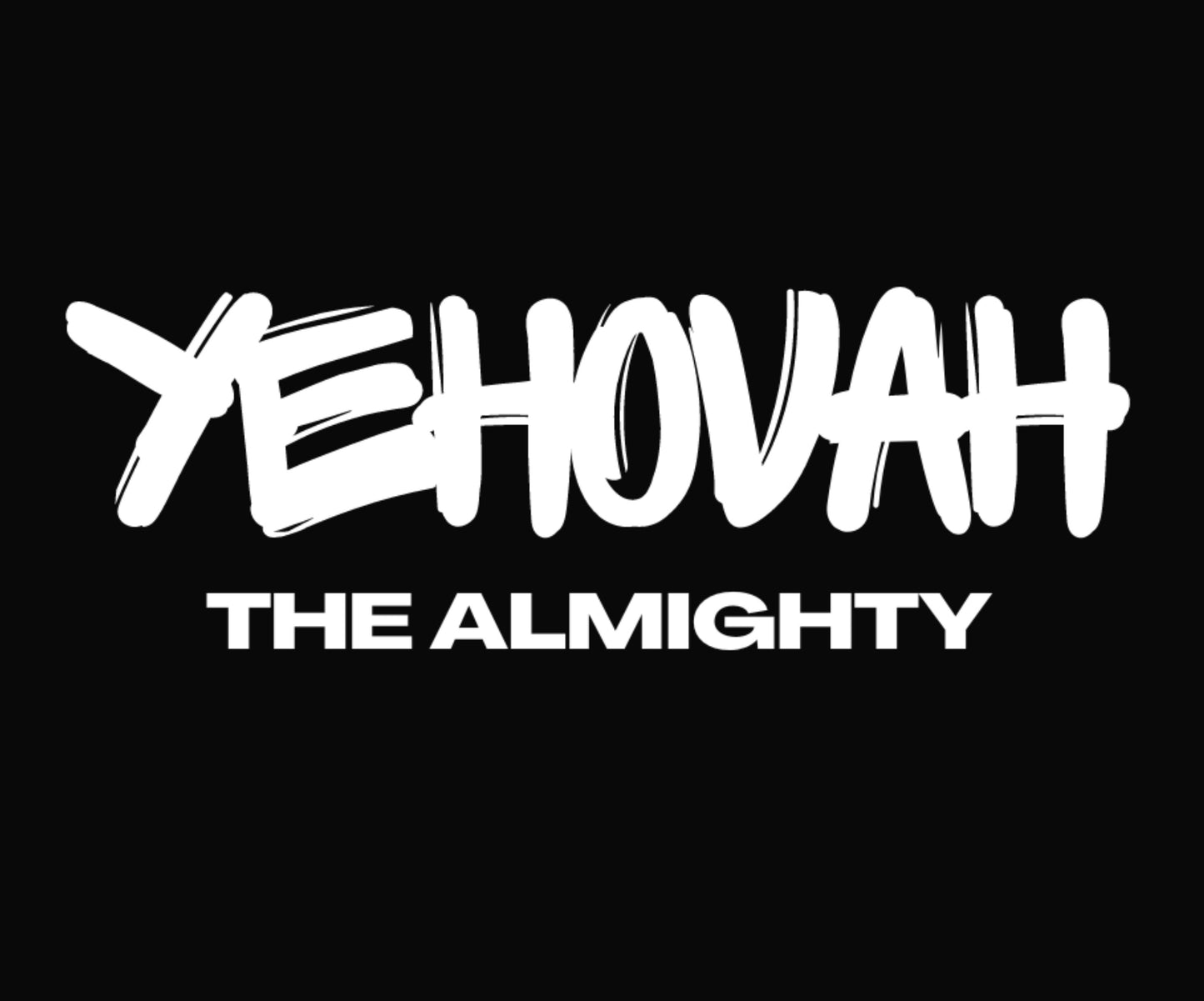 YEHOVAH THE ALMIGHTY